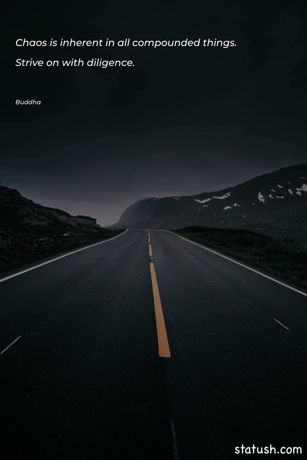 Chaos is inherent in all Motivational Quotes at statush.com