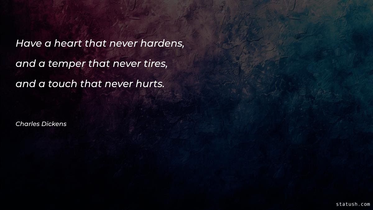 Have a heart that never - Motivational Quotes at statush.com
