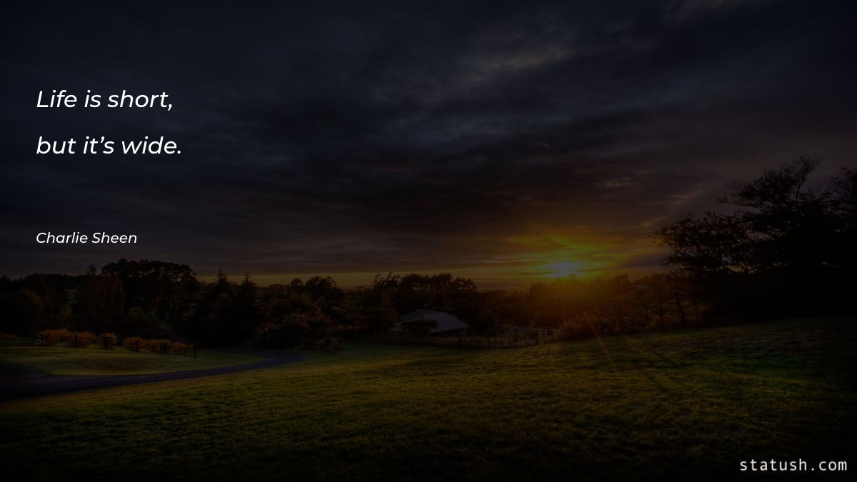 Life is short, but it’s - Motivational Quotes at statush.com