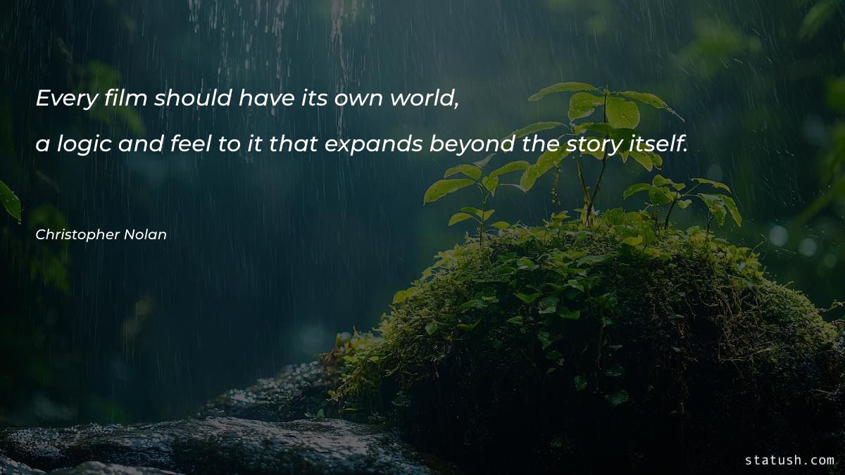 Every film should have its - Motivational Quotes at statush.com