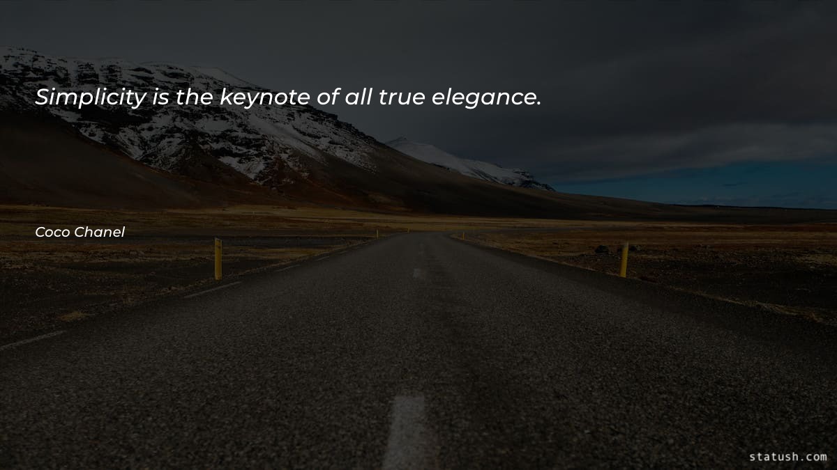 Simplicity is the keynote of - Motivational Quotes at statush.com
