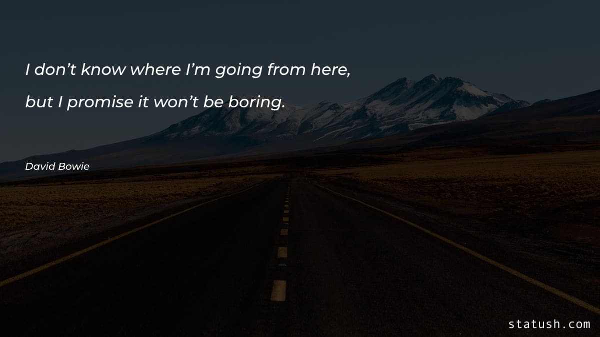 I don’t know where I’m - Motivational Quotes at statush.com