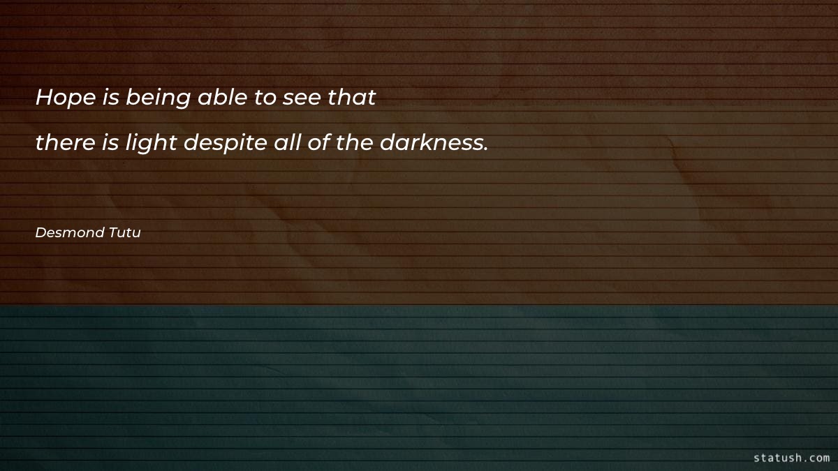 Hope is being able to - Motivational Quotes at statush.com