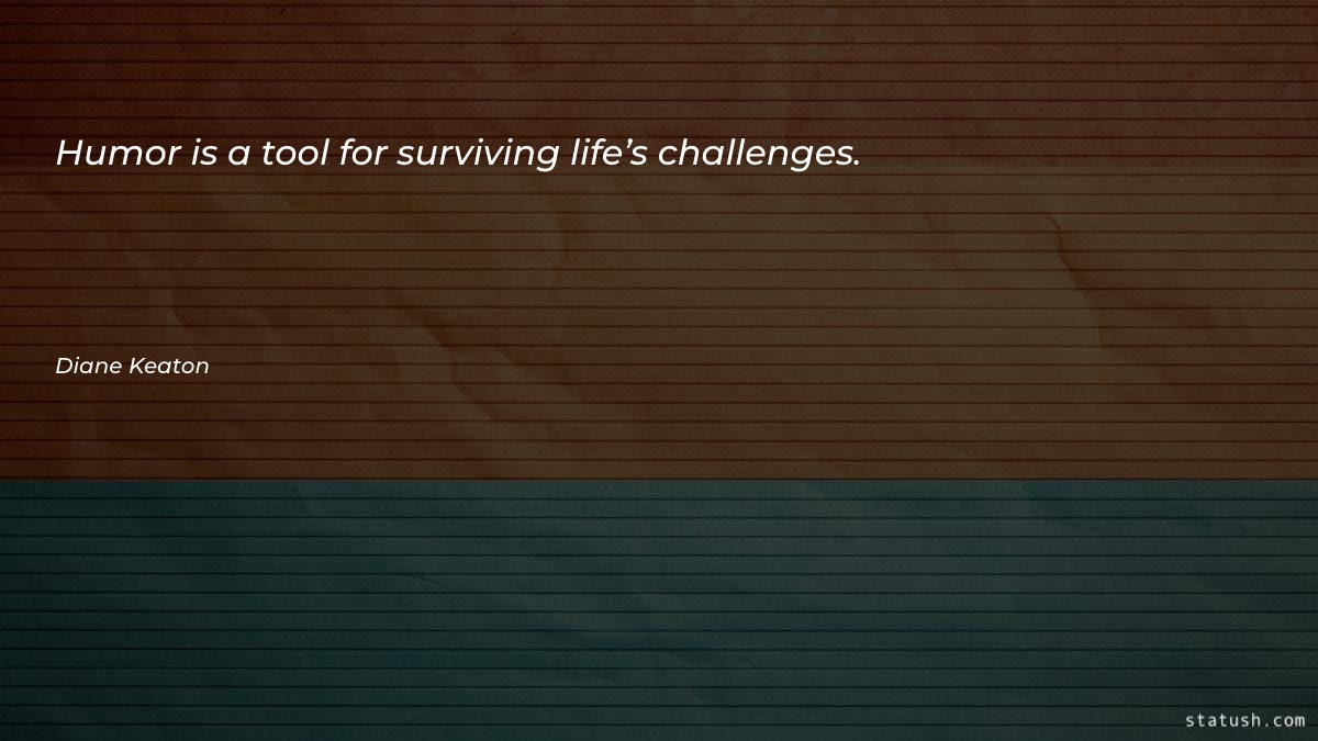 Humor is a tool for Motivational Quotes at statush.com