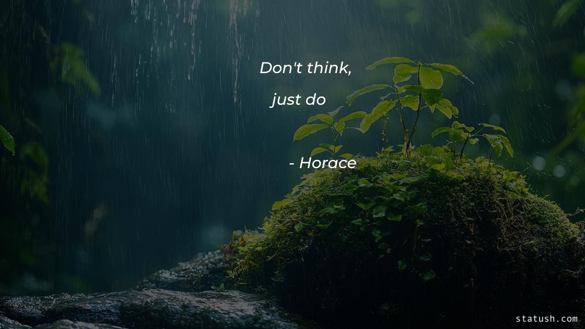 Dont think just do - Motivational Quotes at statush.com