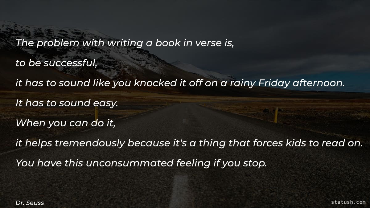 The problem with writing a book in verse is - Motivational Quotes at statush.com