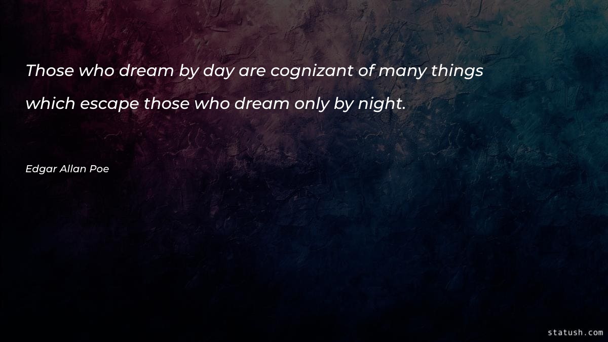 Those who dream by day