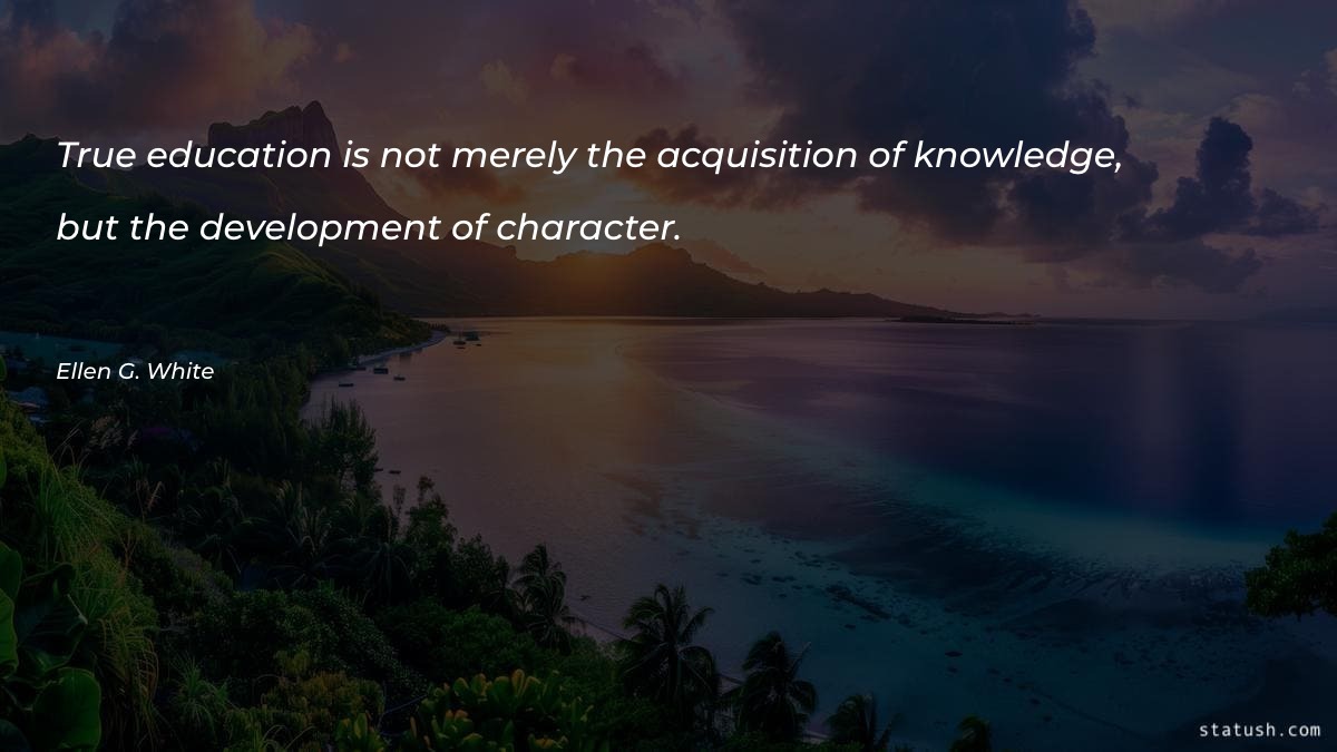 True education is not merely
