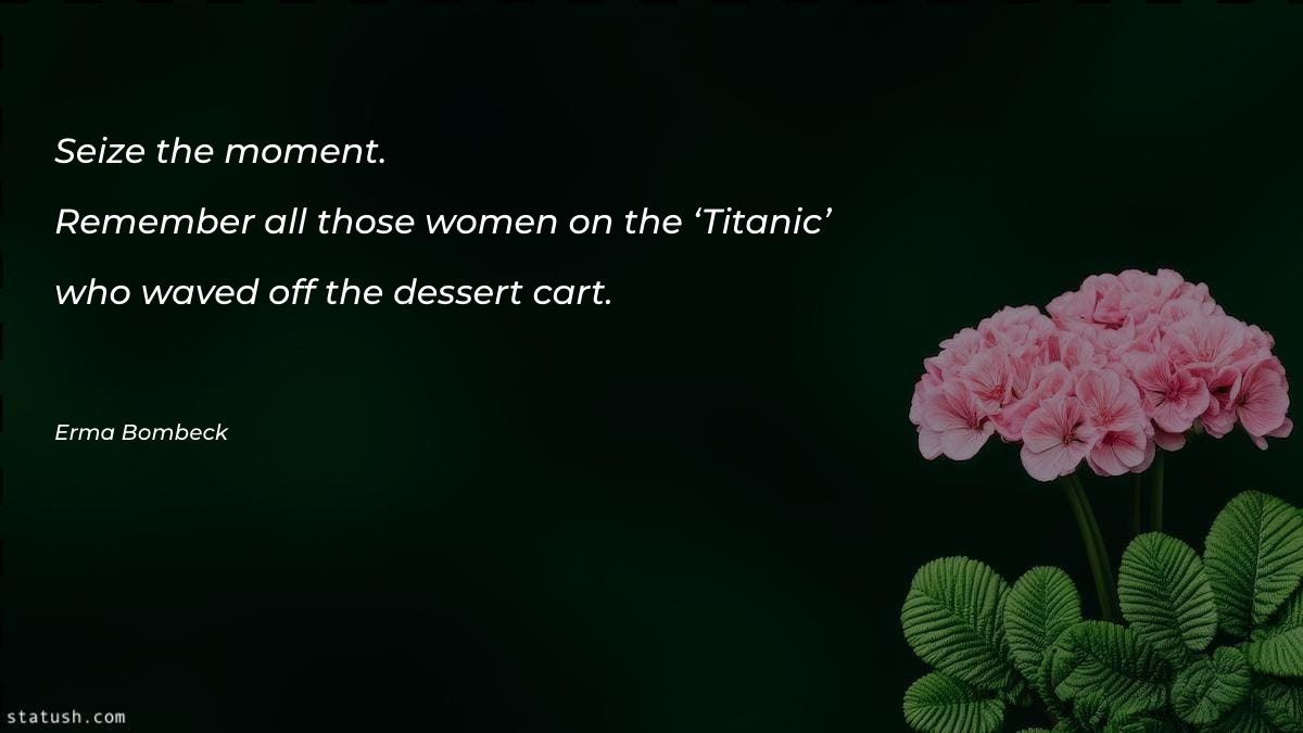 Seize the moment. Remember all Motivational Quotes at statush.com