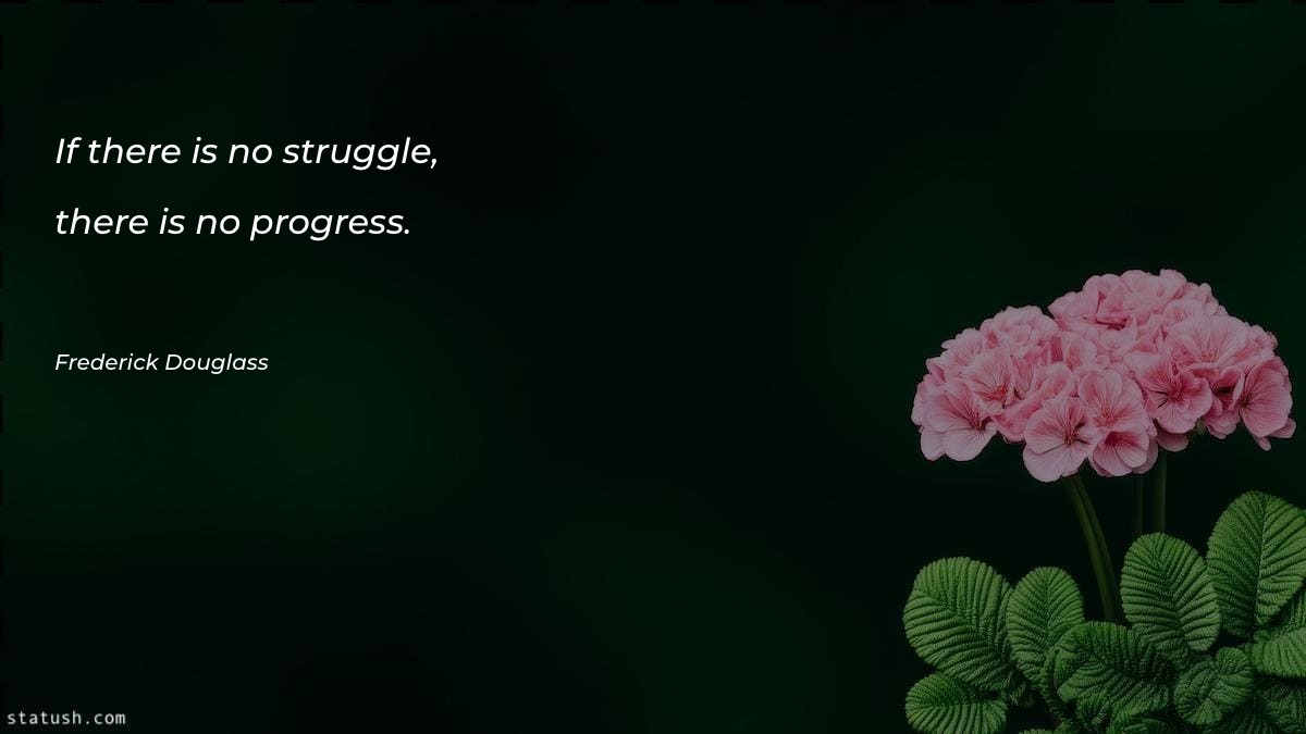 If there is no struggle