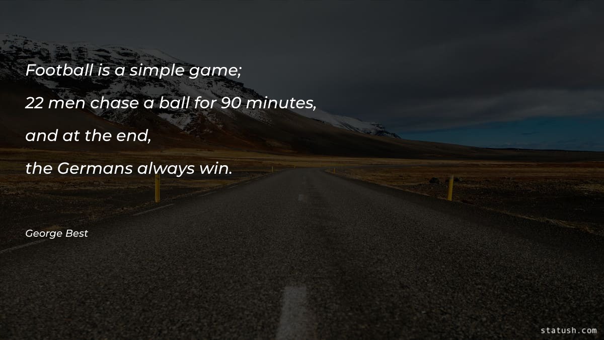 Football is a simple game