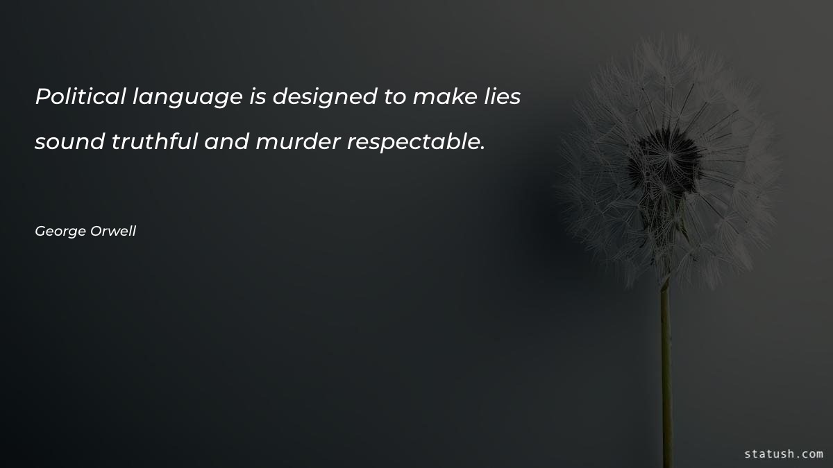 Political language is designed to