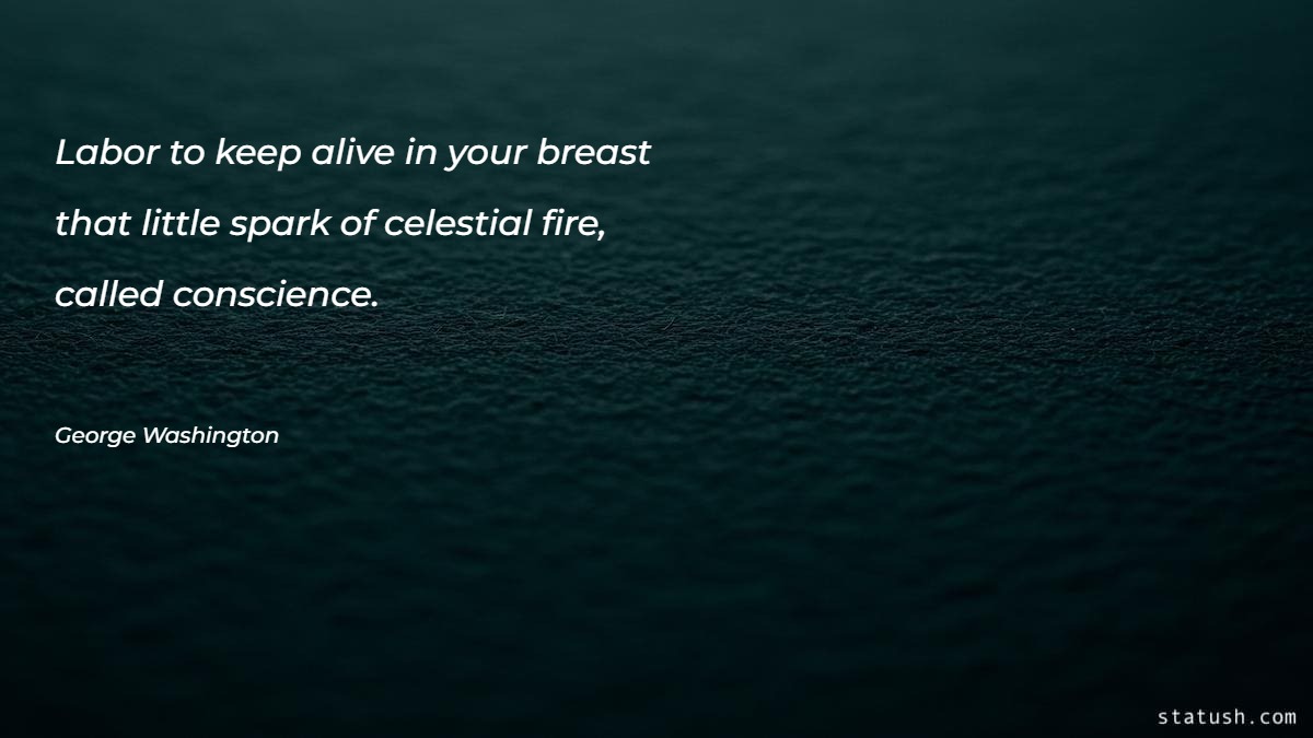 Labor to keep alive in your breast Motivational Quotes at statush.com