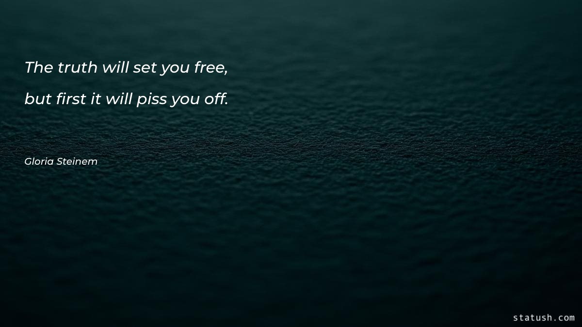 The truth will set you - Motivational Quotes at statush.com