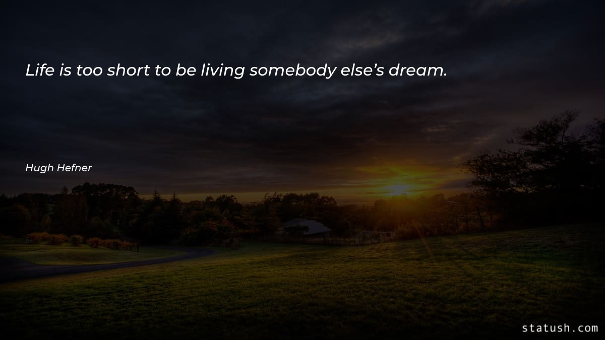 Life is too short to - Motivational Quotes at statush.com