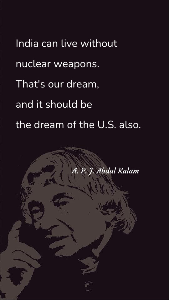 India can live without nuclear weapons - Dreams Quotes at statush.com