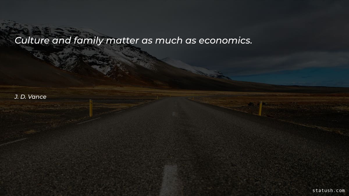 Culture and family matter as Motivational Quotes at statush.com