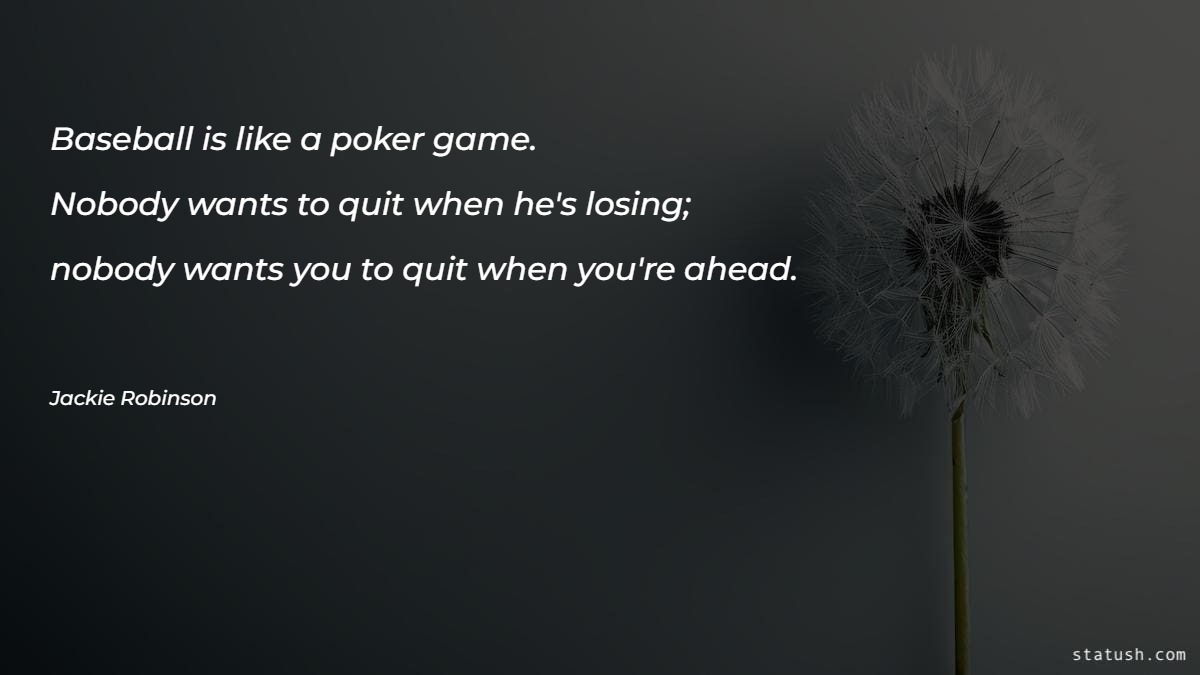 Baseball is like a poker game Motivational Quotes at statush.com