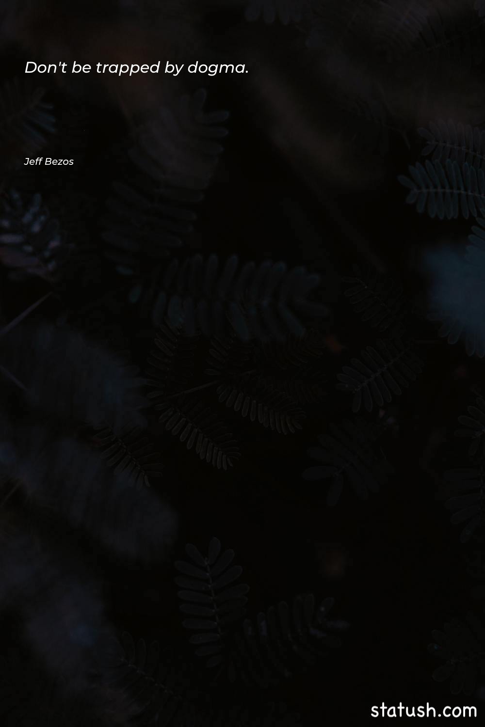 Don't be trapped by dogma - Motivational Quotes at statush.com