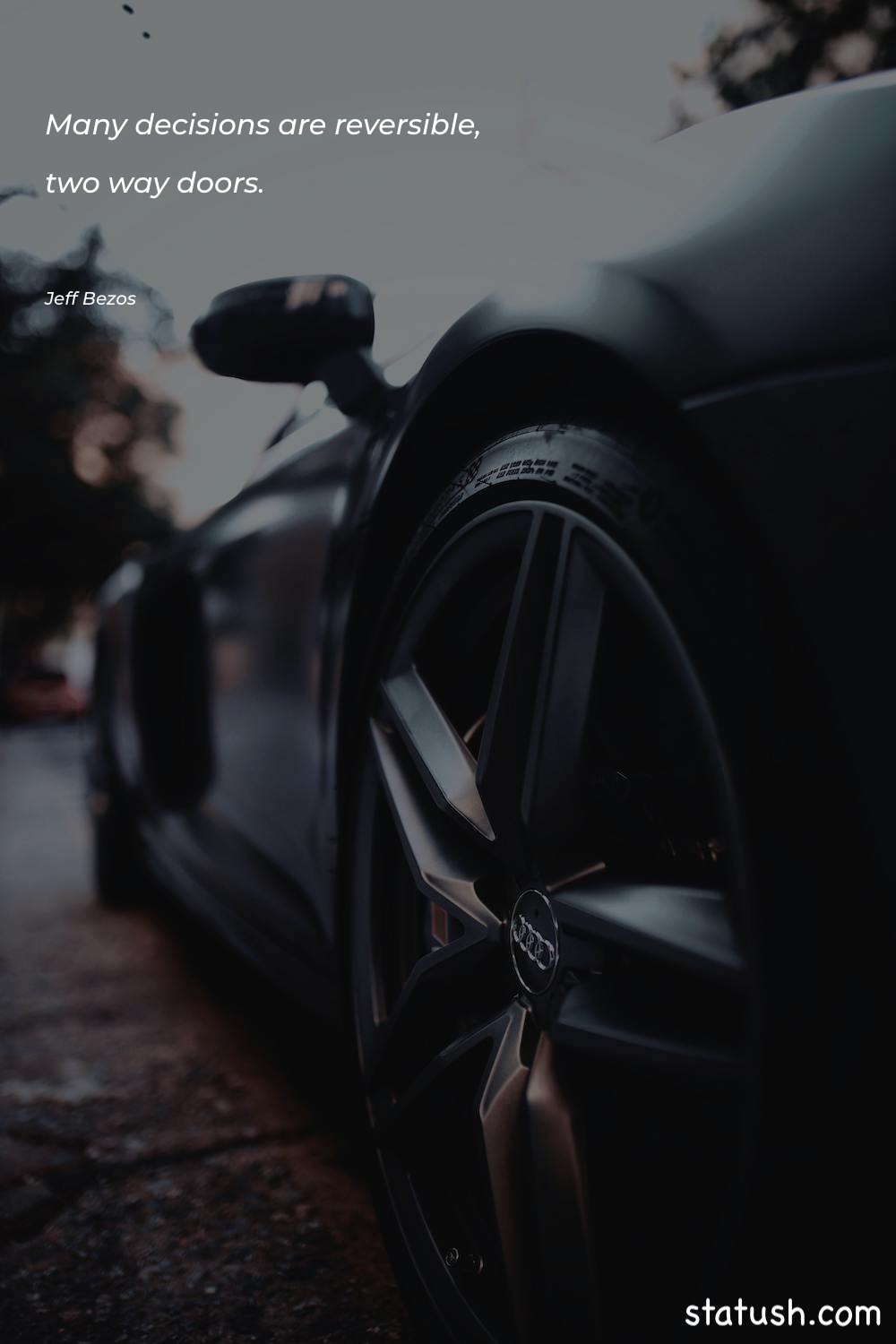 Many decisions are reversible, two-way - Motivational Quotes at statush.com