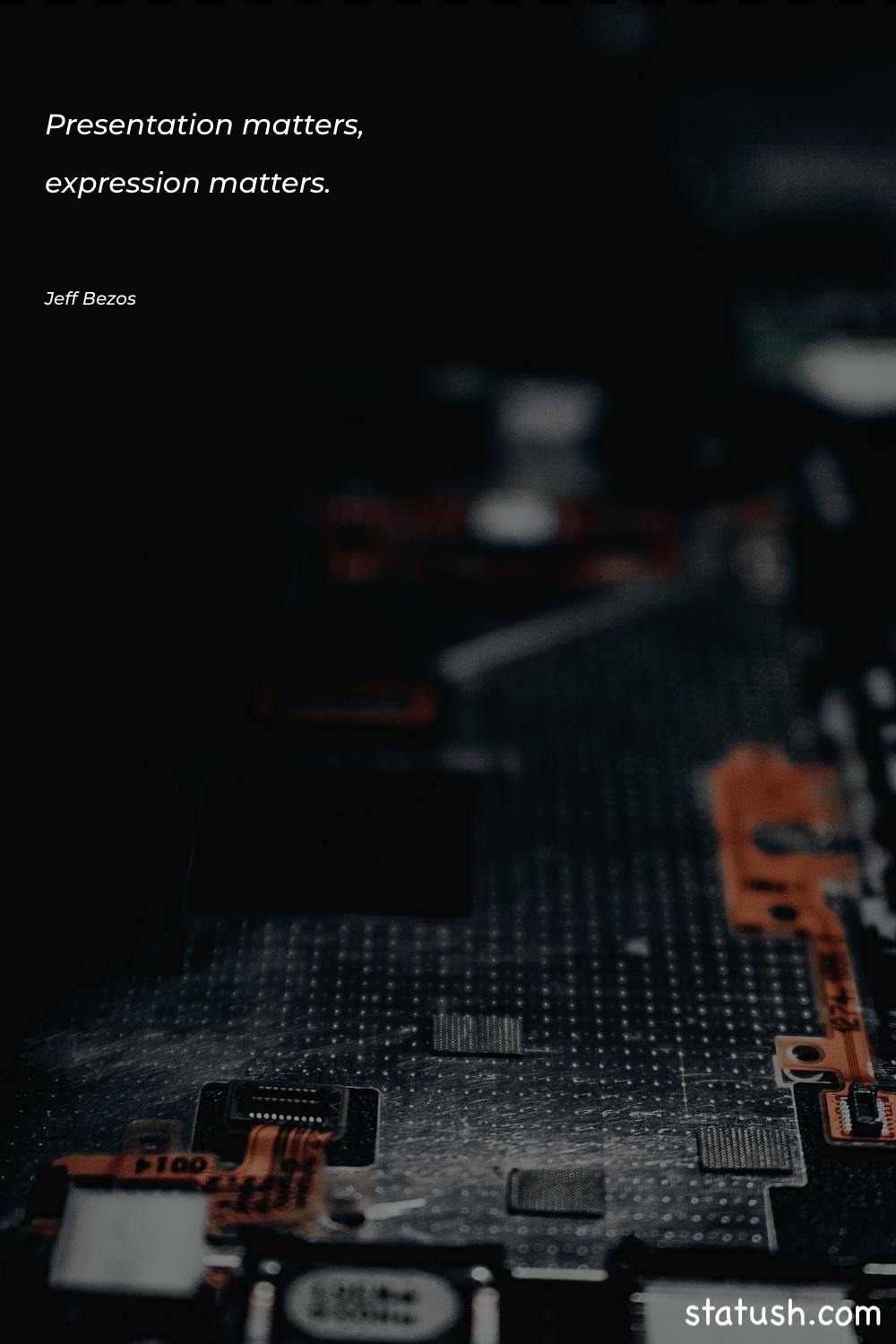 Presentation matters, expression matters - Motivational Quotes at statush.com