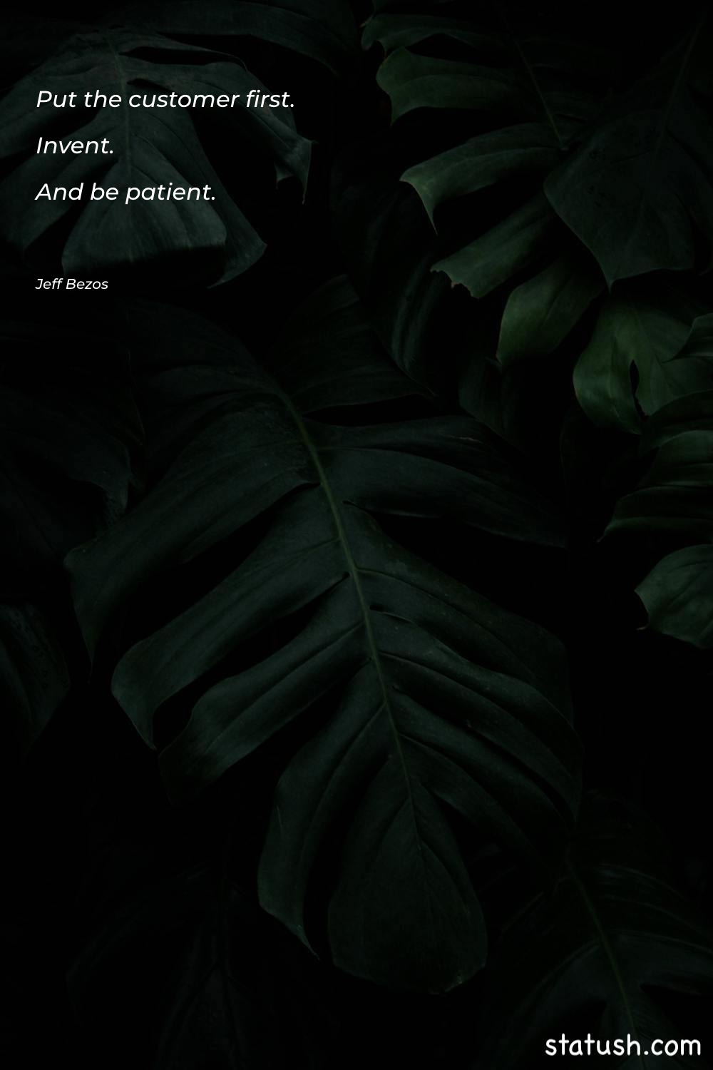 Put the customer first. Invent