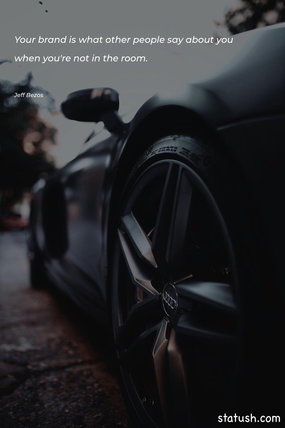 Your brand is what other Motivational Quotes at statush.com