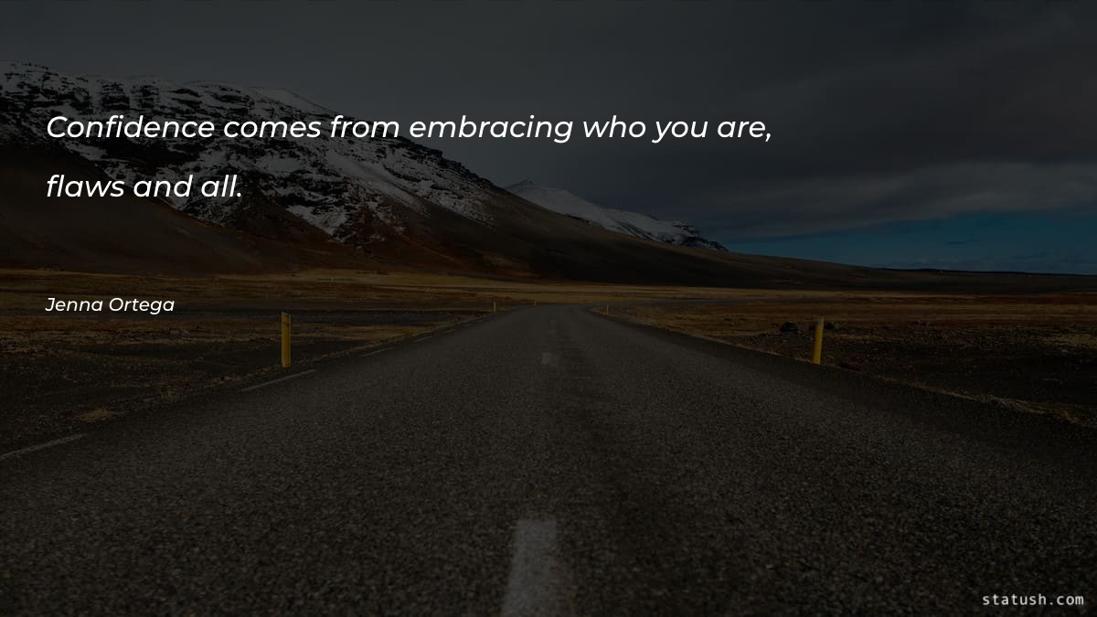 Confidence comes from embracing who