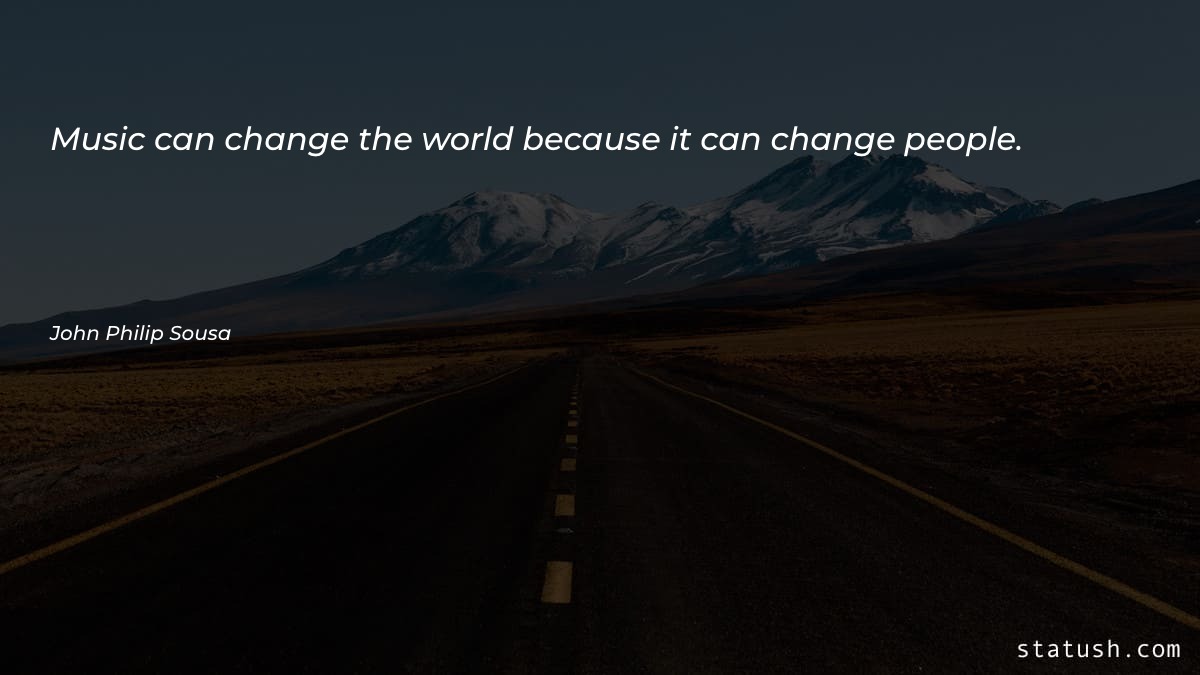 Music can change the world