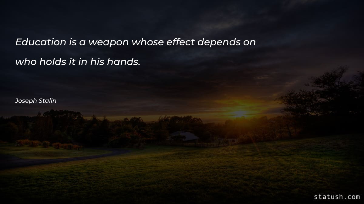 Education is a weapon whose Motivational Quotes at statush.com