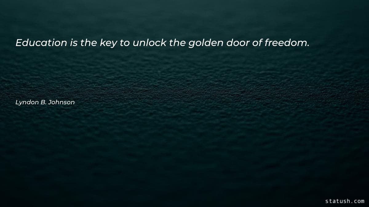 Education is the key to Motivational Quotes at statush.com