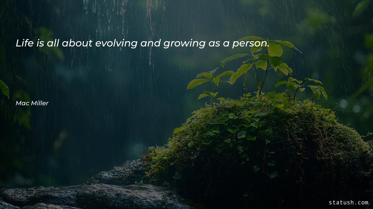 Life is all about evolving Motivational Quotes at statush.com