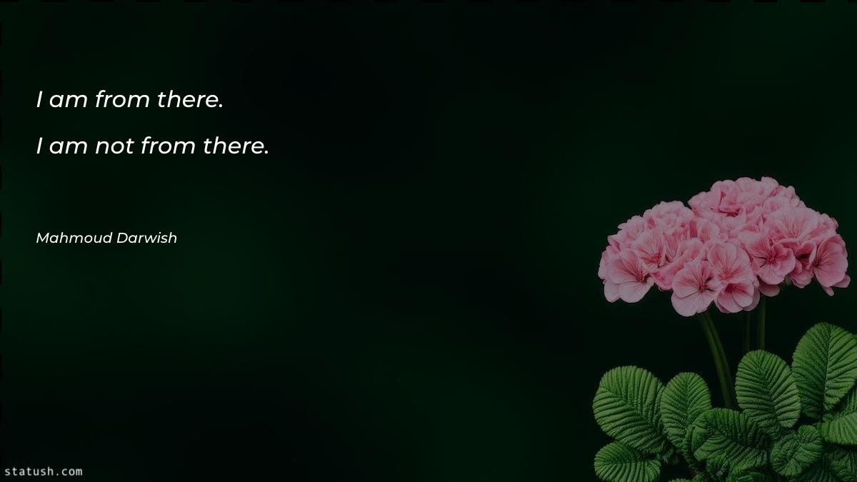 I am from there. I Motivational Quotes at statush.com