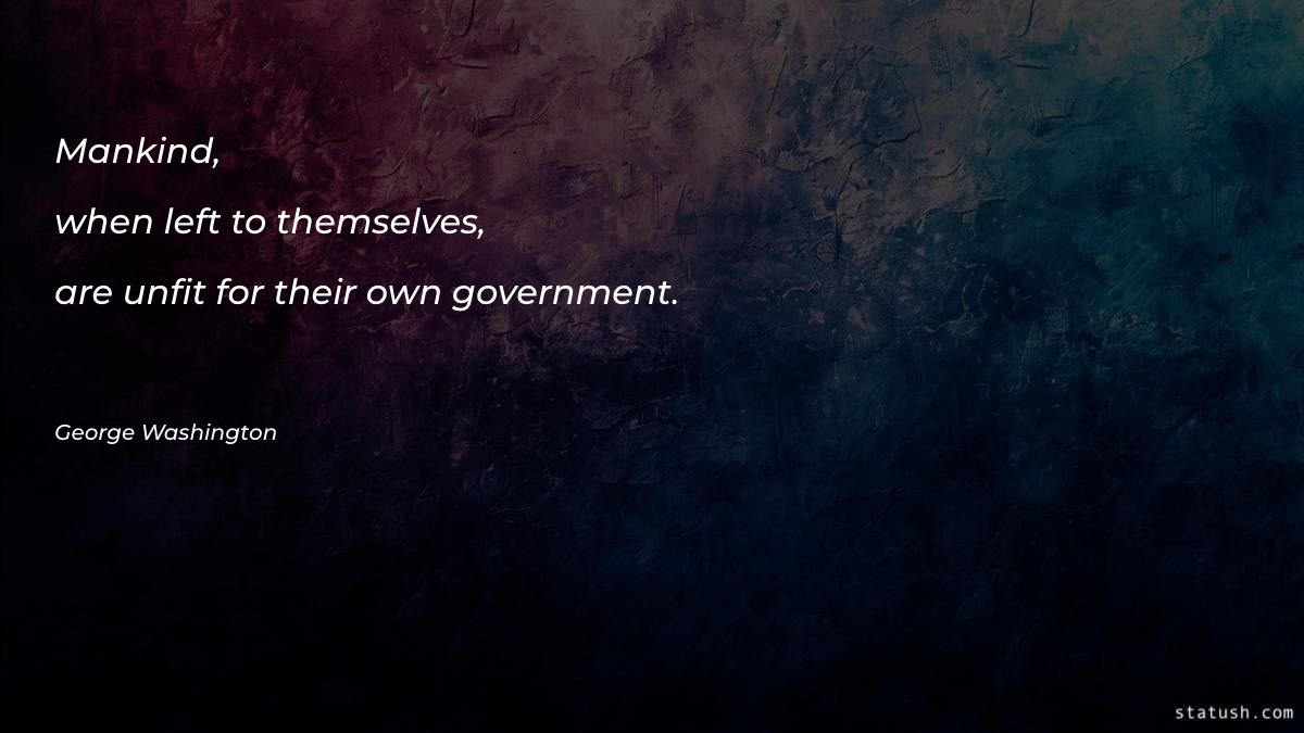 Mankind when left to themselves Motivational Quotes at statush.com