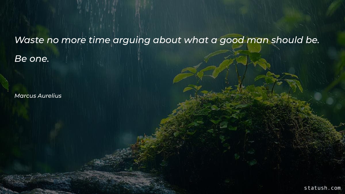 Waste no more time arguing