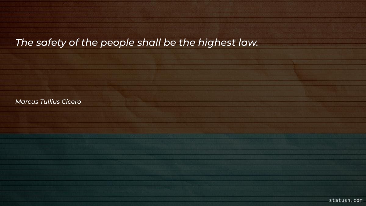 The safety of the people