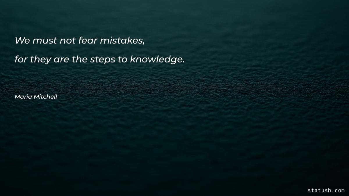 We must not fear mistakes