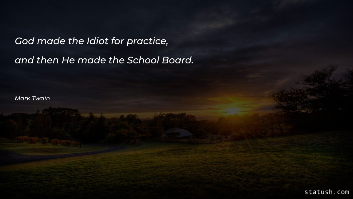 God made the Idiot for practice Motivational Quotes at statush.com