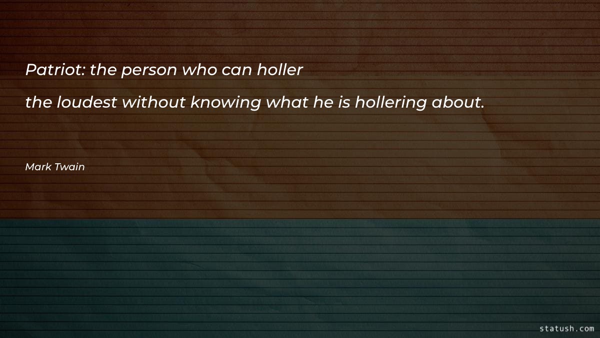 the person who can holler the loudest without - Motivational Quotes at statush.com