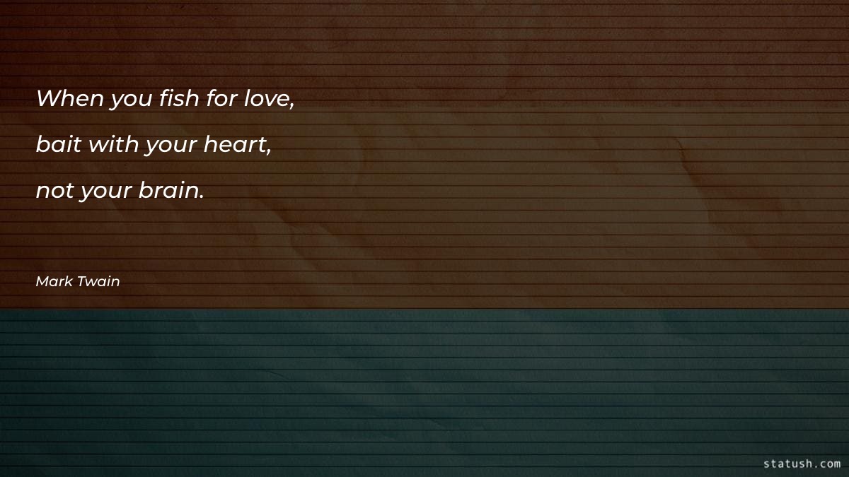 When you fish for love