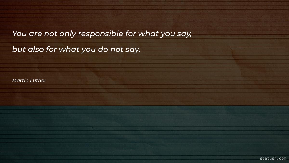 You are not only responsible