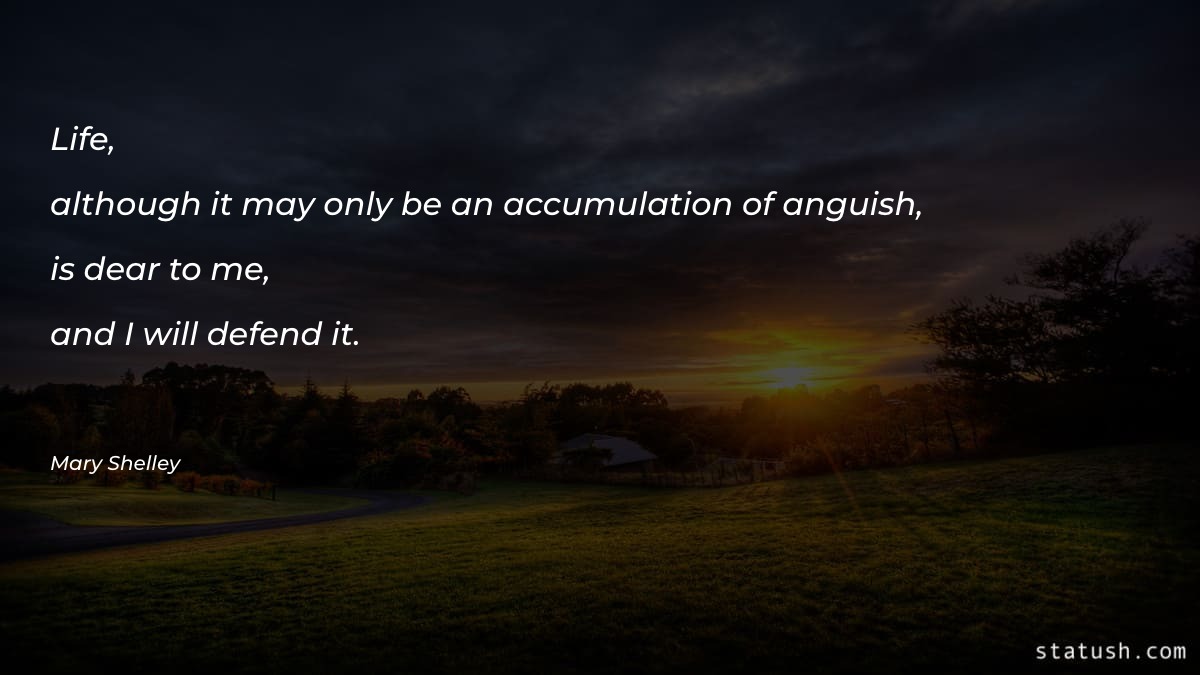 Life, although it may only