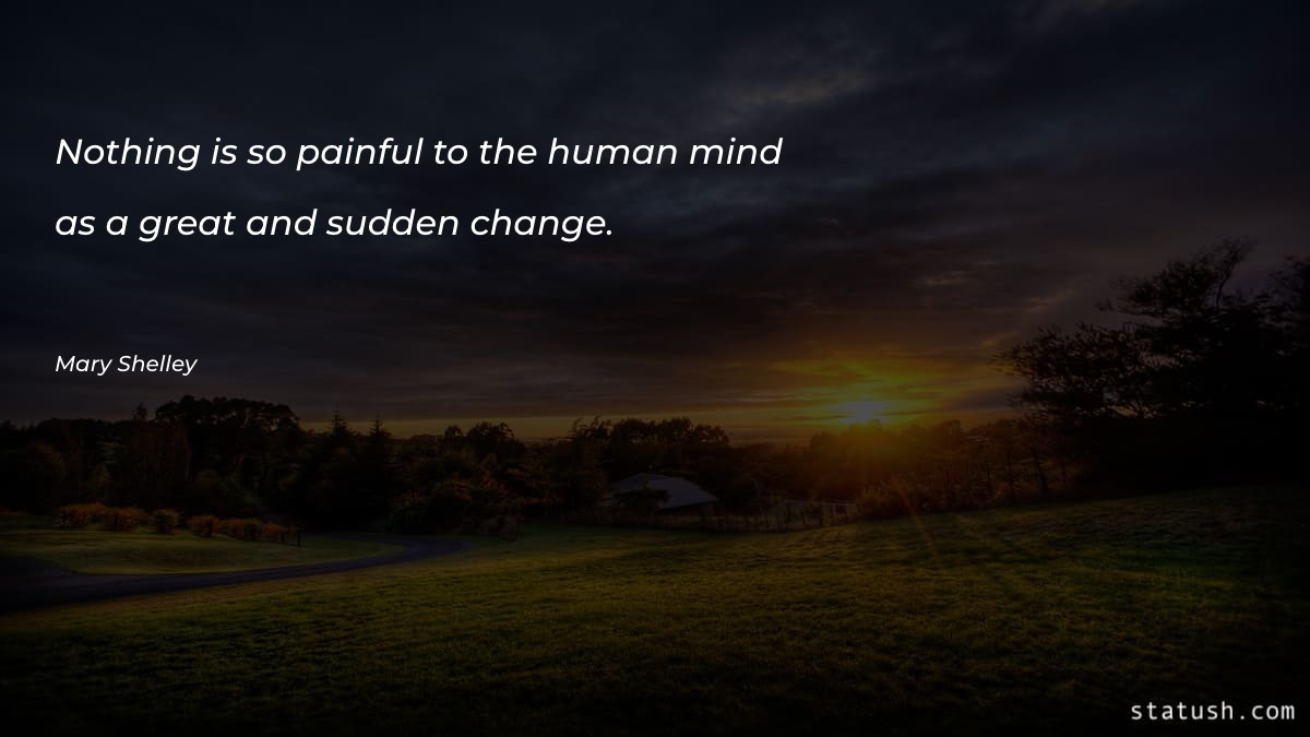 Nothing is so painful to Motivational Quotes at statush.com