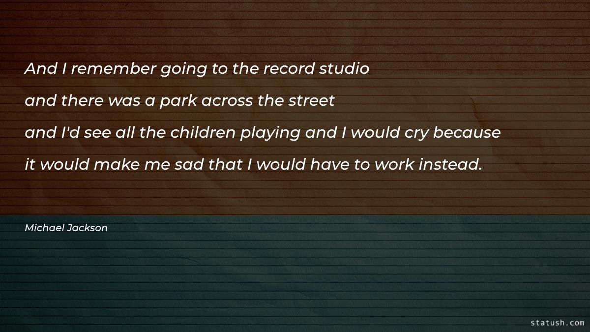 And I remember going to the record studio