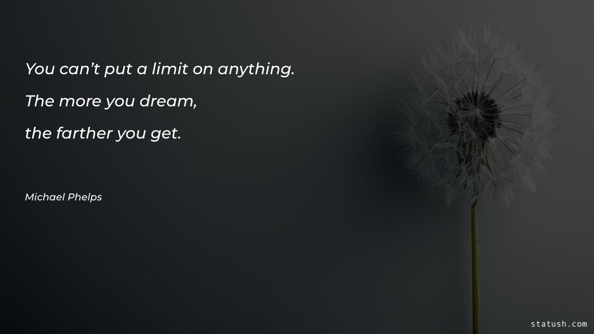 You can’t put a limit Motivational Quotes at statush.com