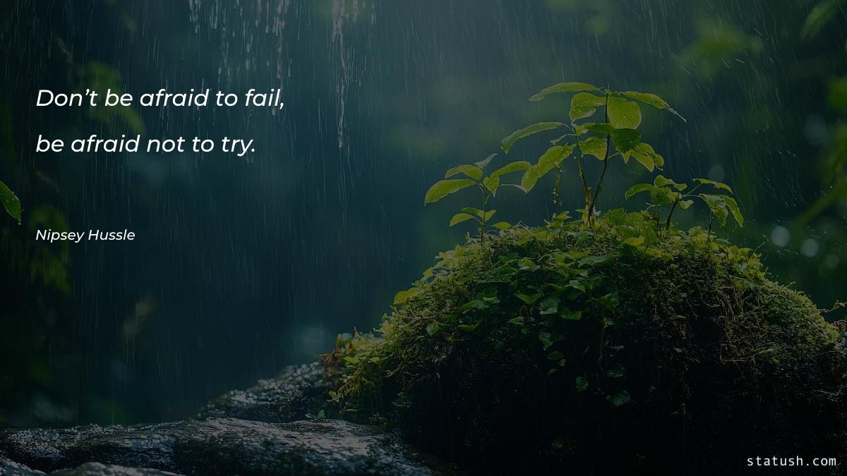 Don’t be afraid to fail - Motivational Quotes at statush.com