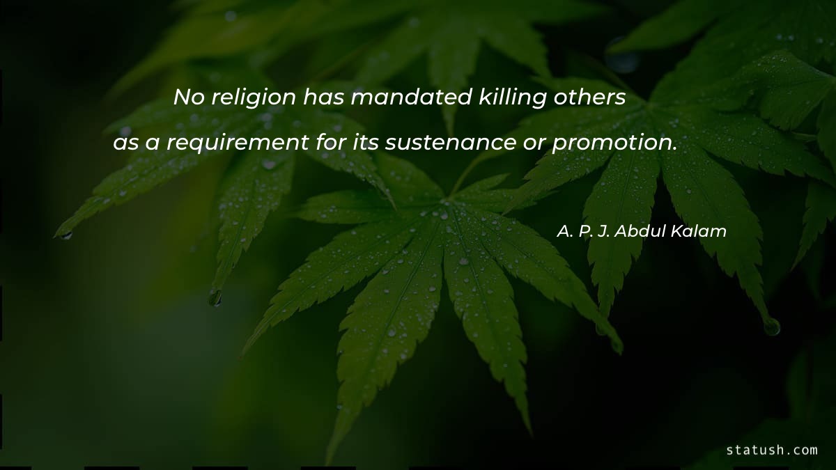 No religion has mandated killing others Truth Quotes at statush.com