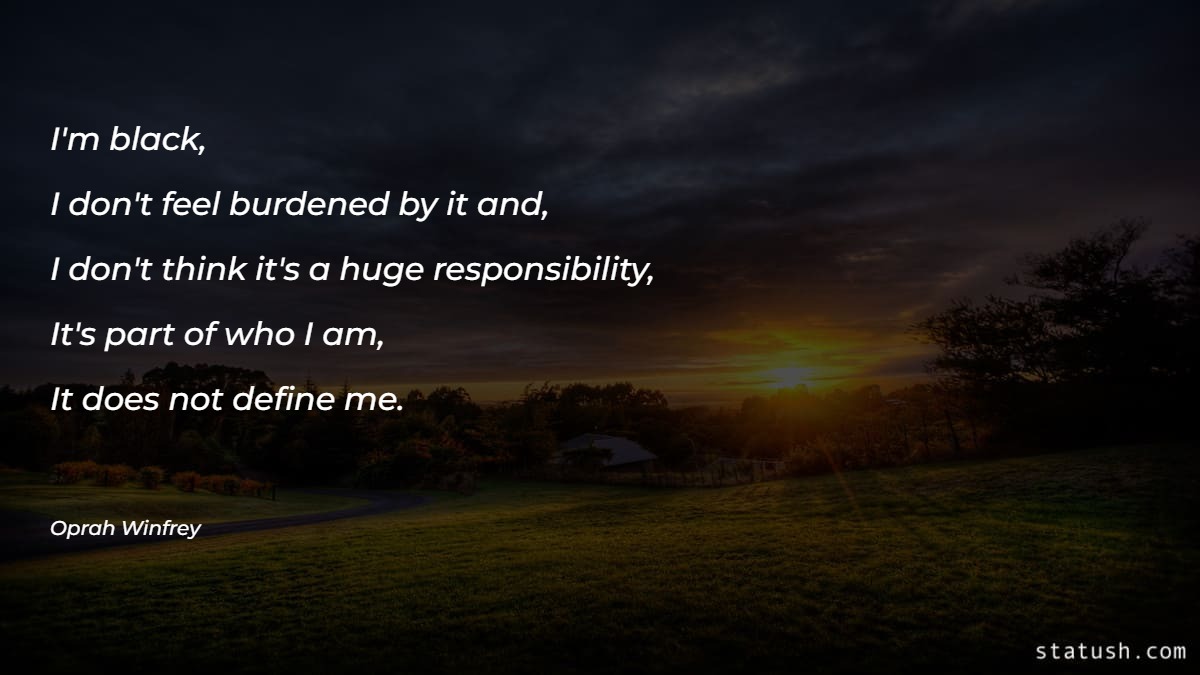 I'm black - Motivational Quotes at statush.com