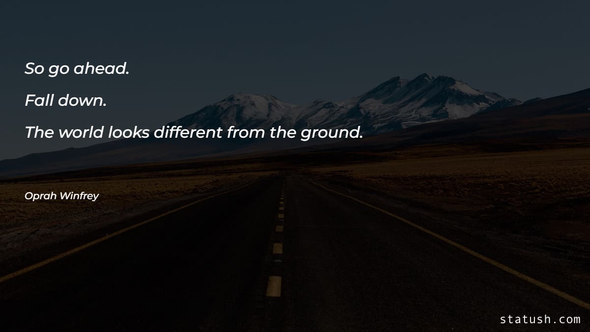 So go ahead - Motivational Quotes at statush.com