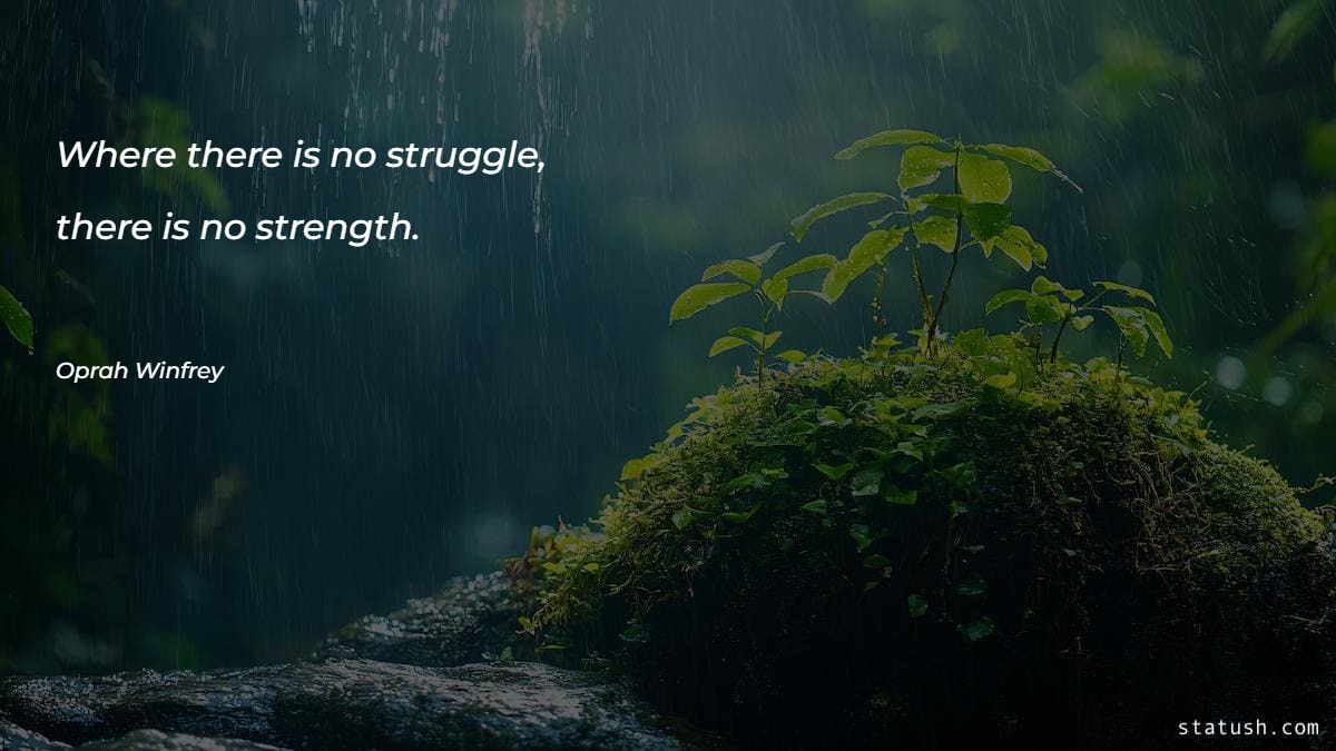 Where there is no struggle - Motivational Quotes at statush.com